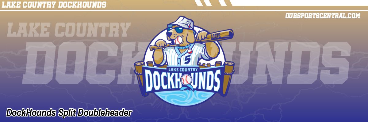 DockHounds Split Doubleheader