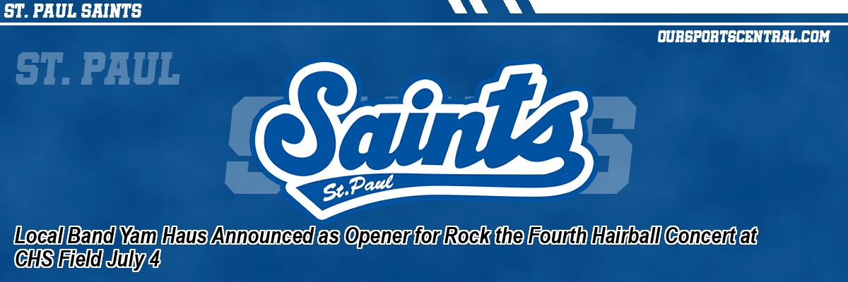 Local Band Yam Haus Announced as Opener for Rock the Fourth Hairball Concert at CHS Field July 4