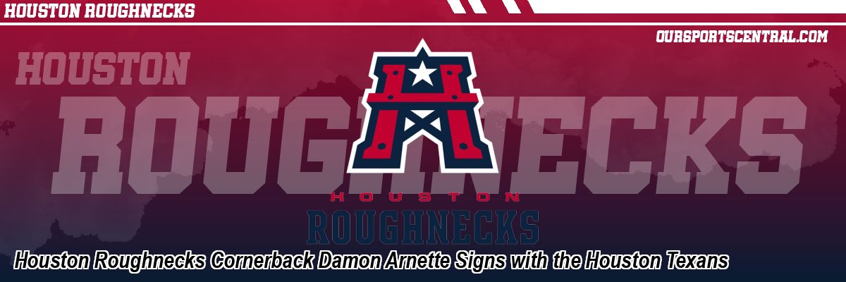 Houston Roughnecks Cornerback Damon Arnette Signs with the Houston Texans