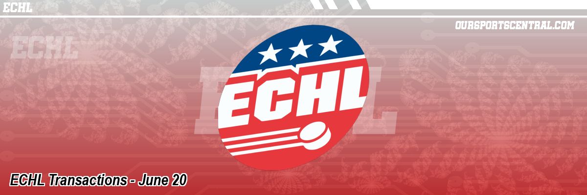 ECHL Transactions - June 20