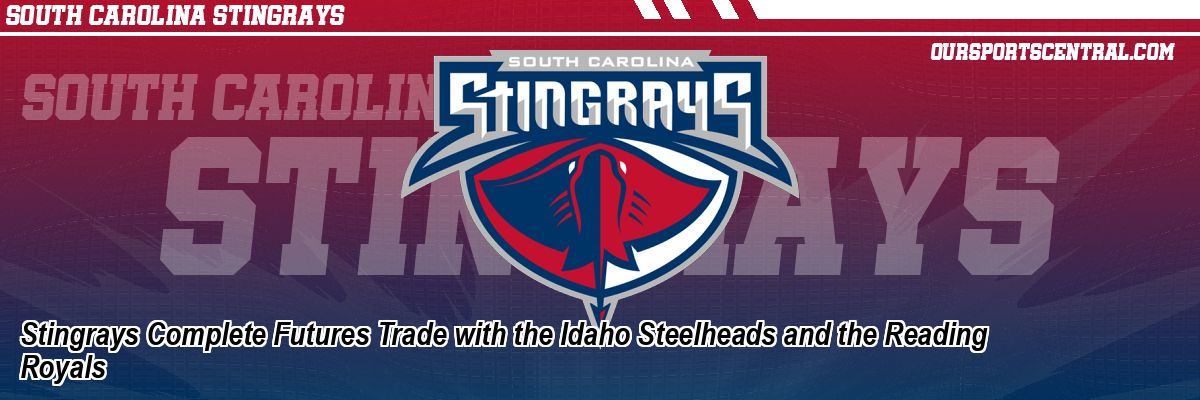 Stingrays Complete Futures Trade with the Idaho Steelheads and the Reading Royals