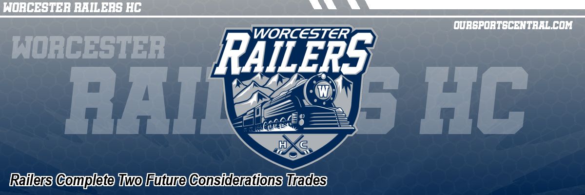 Railers Complete Two Future Considerations Trades