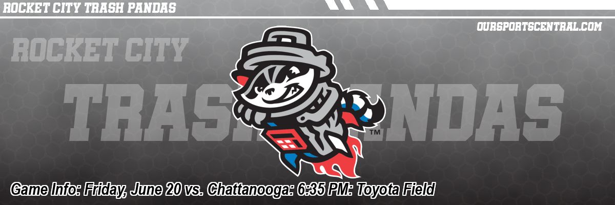 Game Info: Friday, June 20 vs. Chattanooga: 6:35 PM: Toyota Field