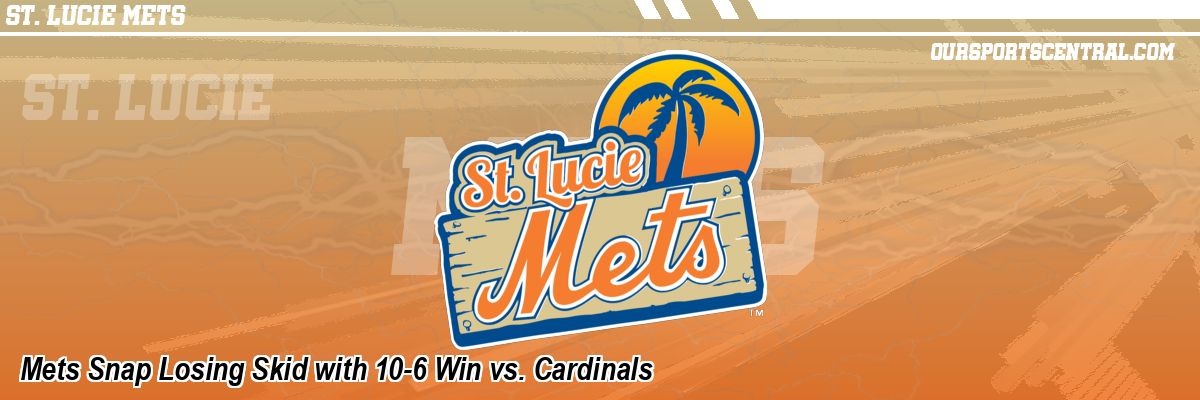 Mets Snap Losing Skid with 10-6 Win vs. Cardinals