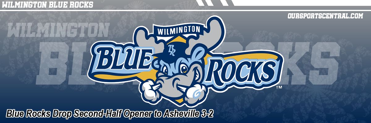 Blue Rocks Drop Second-Half Opener to Asheville 3-2