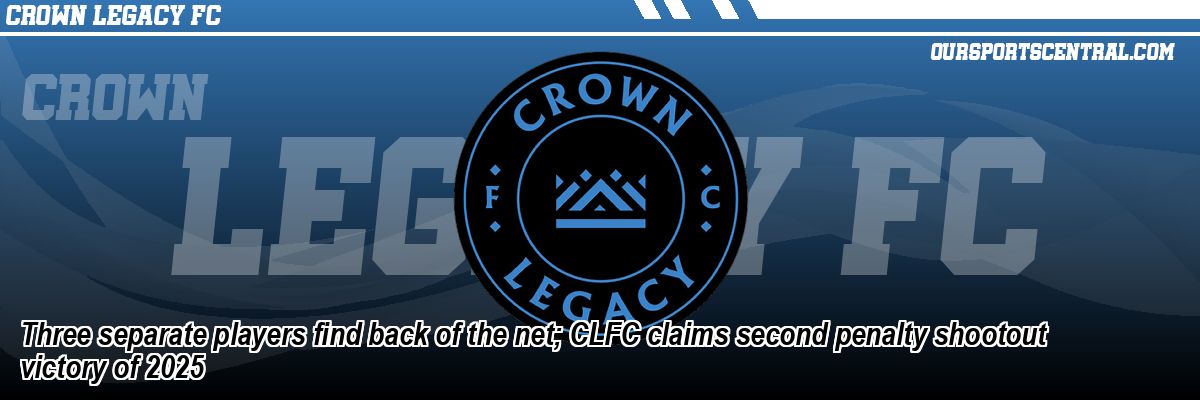 Three separate players find back of the net; CLFC claims second penalty shootout victory of 2025