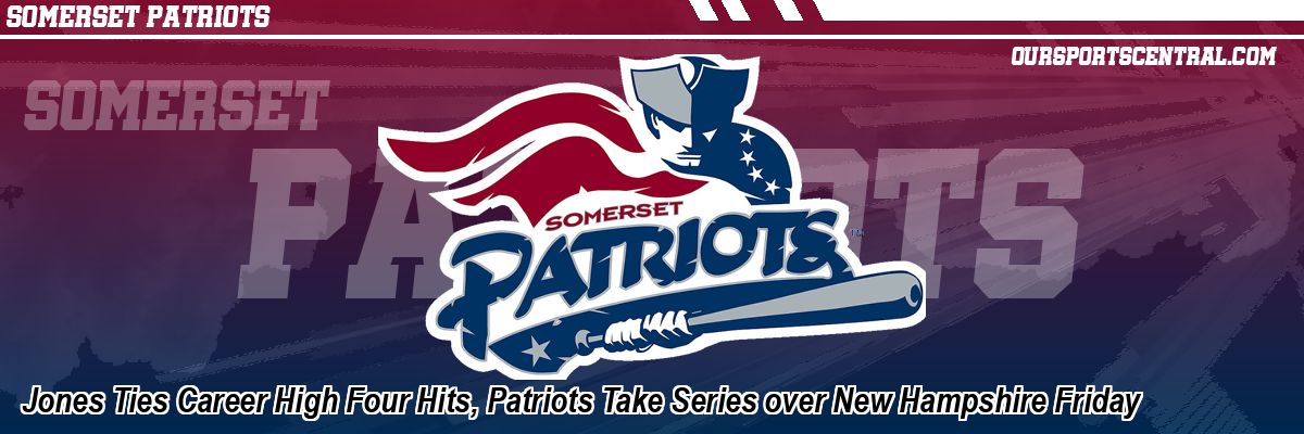 Jones Ties Career High Four Hits, Patriots Take Series over New Hampshire Friday