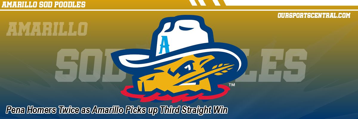 Pena Homers Twice as Amarillo Picks up Third Straight Win