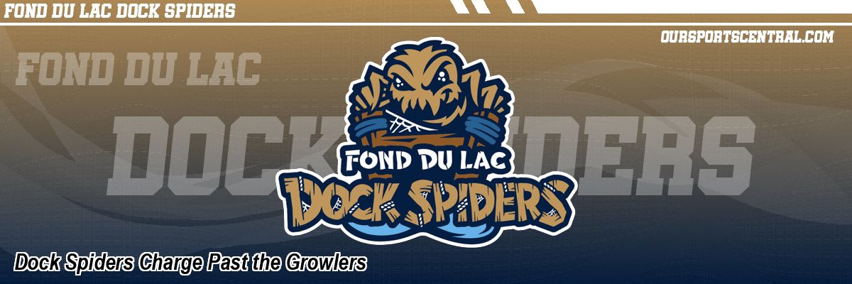 Dock Spiders Charge Past the Growlers