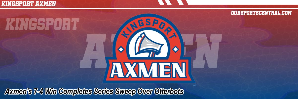 Axmen's 7-4 Win Completes Series Sweep Over Otterbots