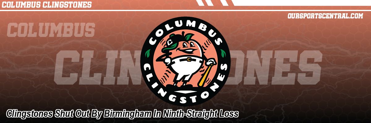 Clingstones Shut Out By Birmingham In Ninth-Straight Loss