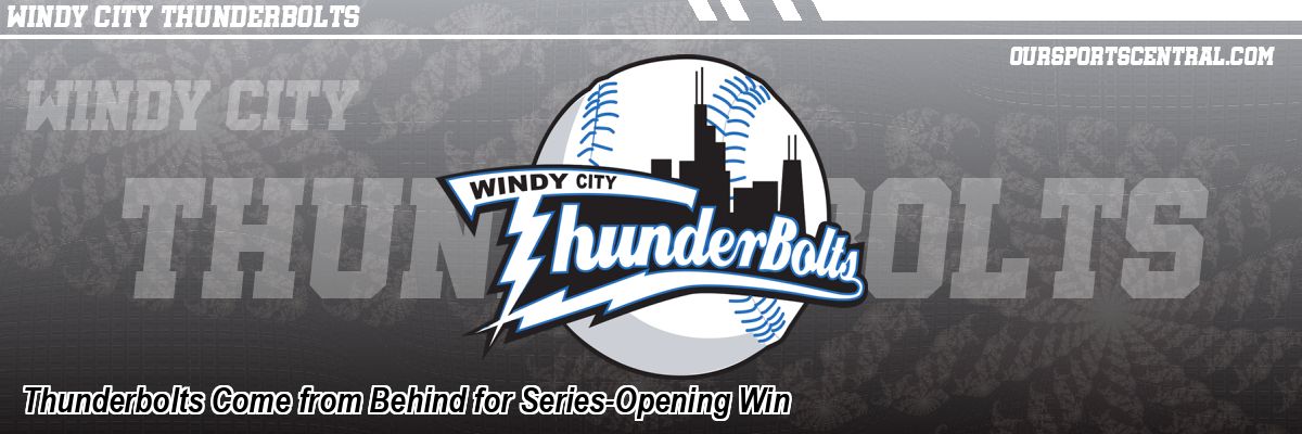 Thunderbolts Come from Behind for Series-Opening Win