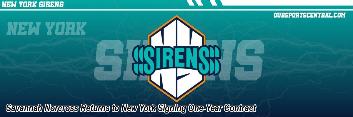 Savannah Norcross Returns to New York Signing One-Year Contract