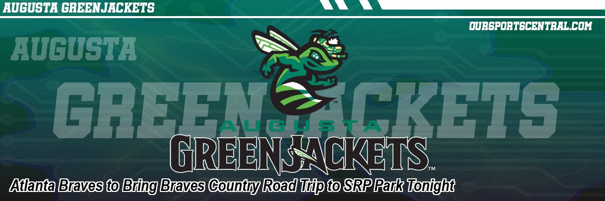 Atlanta Braves to Bring Braves Country Road Trip to SRP Park Tonight
