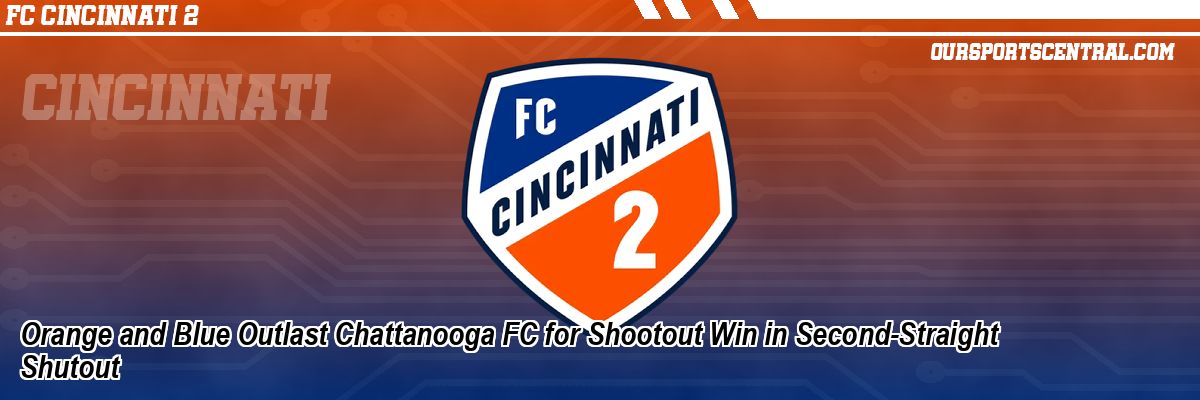 Orange and Blue Outlast Chattanooga FC for Shootout Win in Second-Straight Shutout