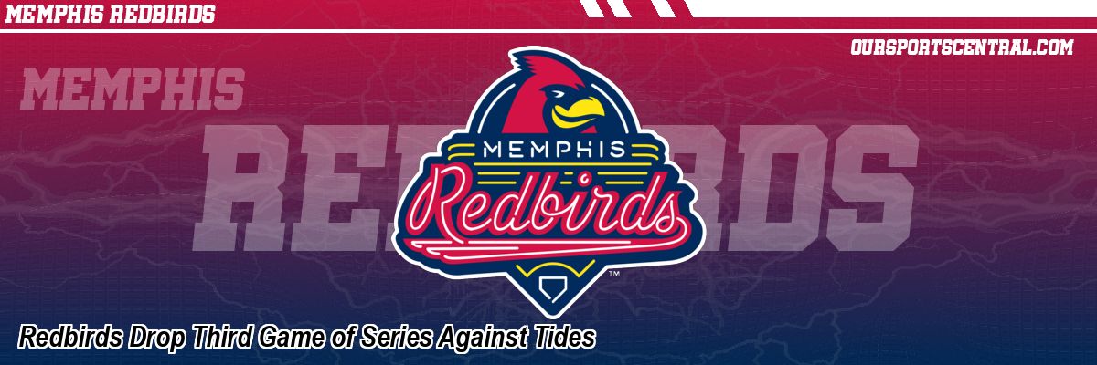 Redbirds Drop Third Game of Series Against Tides
