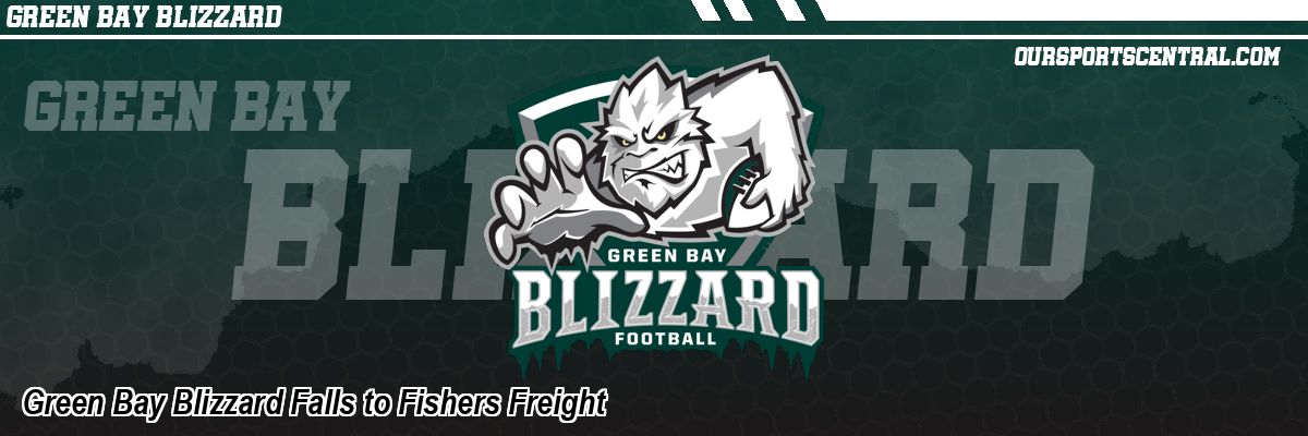 Green Bay Blizzard Falls to Fishers Freight