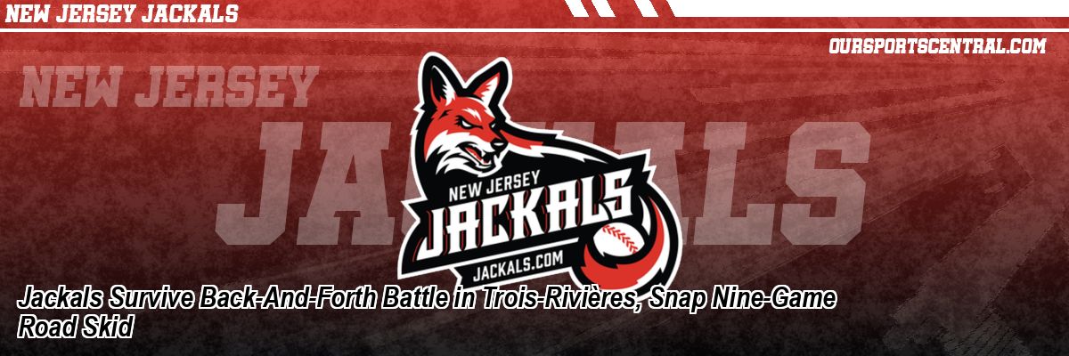 Jackals Survive Back-And-Forth Battle in Trois-Rivières, Snap Nine-Game Road Skid