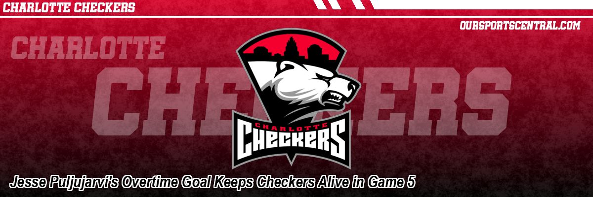 Jesse Puljujarvi's Overtime Goal Keeps Checkers Alive in Game 5