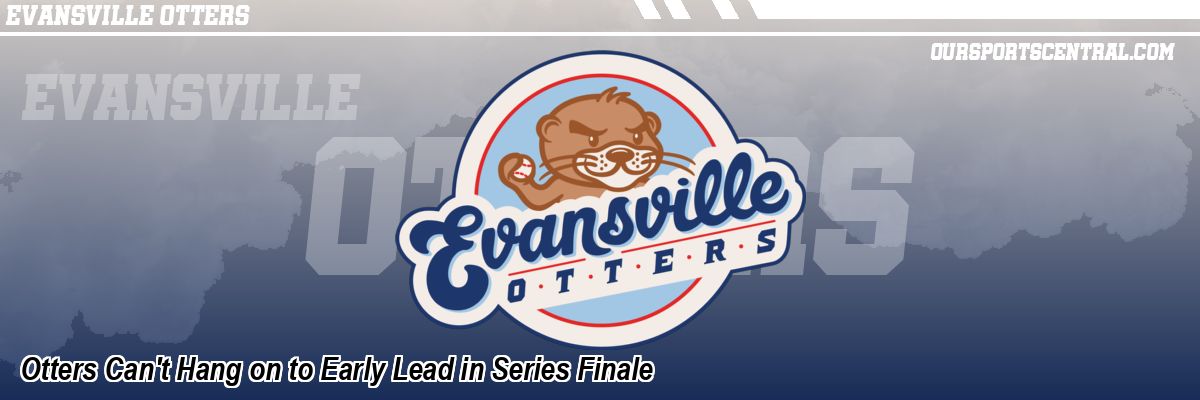 Otters Can't Hang on to Early Lead in Series Finale