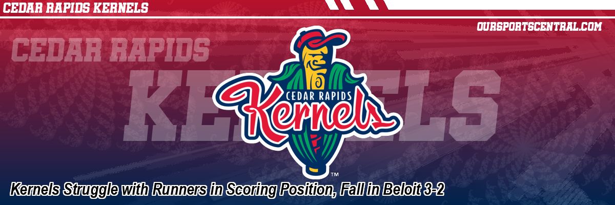 Kernels Struggle with Runners in Scoring Position, Fall in Beloit 3-2