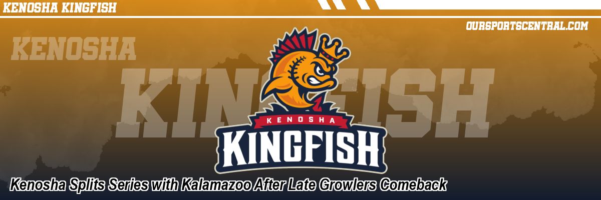 Kenosha Splits Series with Kalamazoo After Late Growlers Comeback