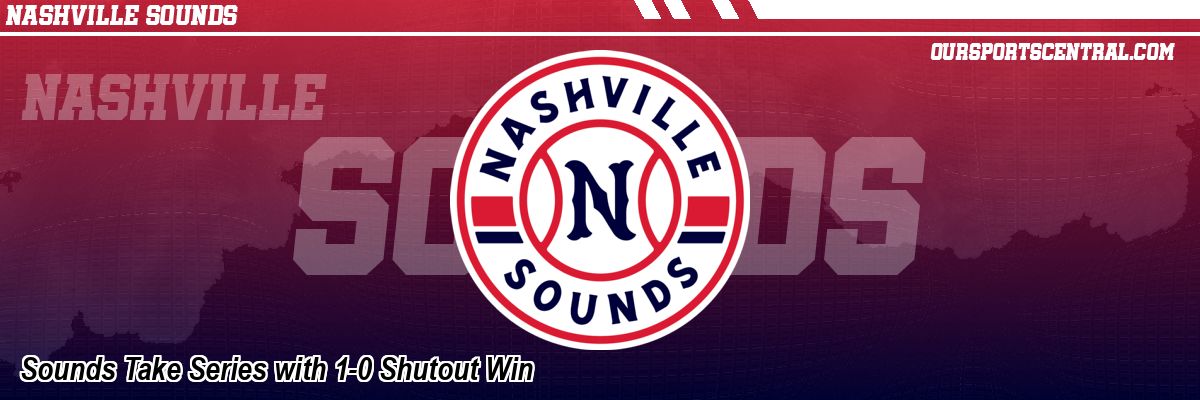 Sounds Take Series with 1-0 Shutout Win