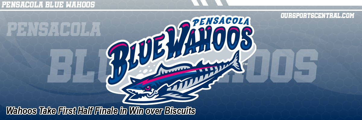 Wahoos Take First Half Finale in Win over Biscuits