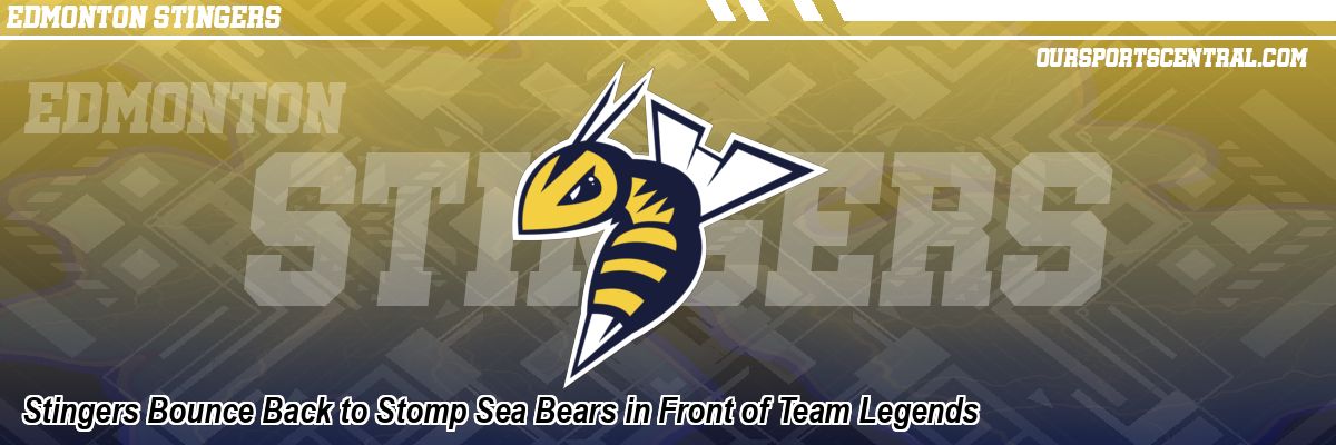 Stingers Bounce Back to Stomp Sea Bears in Front of Team Legends