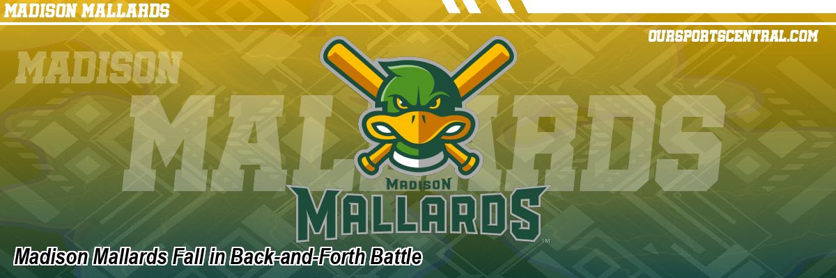 Madison Mallards Fall in Back-and-Forth Battle