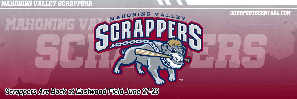 Scrappers Are Back at Eastwood Field June 27-29