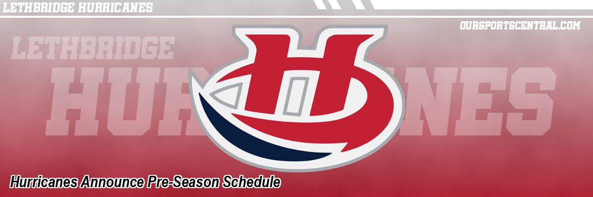 Hurricanes Announce Pre-Season Schedule
