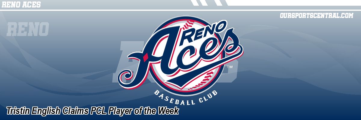 Tristin English Claims PCL Player of the Week