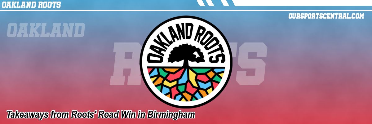 Takeaways from Roots' Road Win in Birmingham