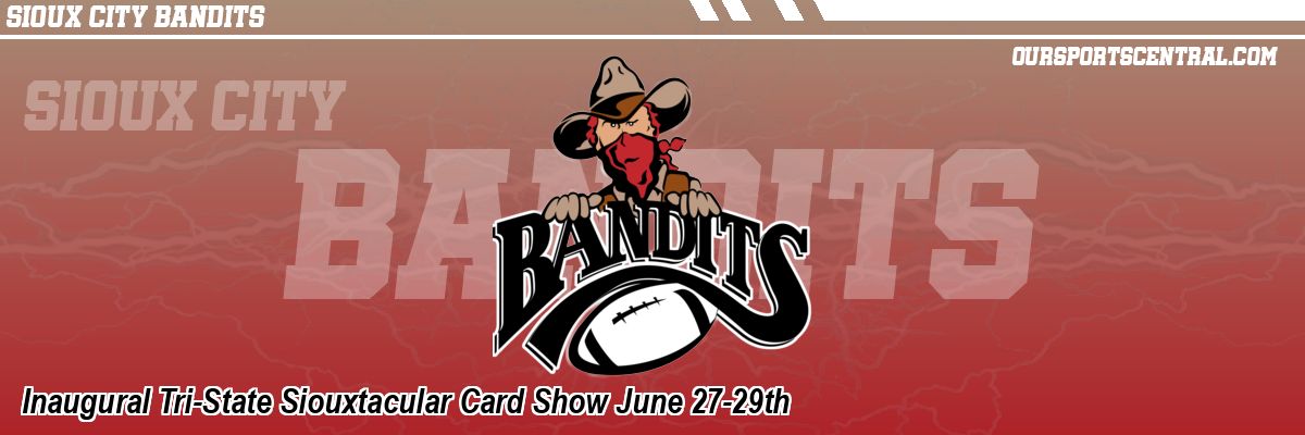 Inaugural Tri-State Siouxtacular Card Show June 27-29th