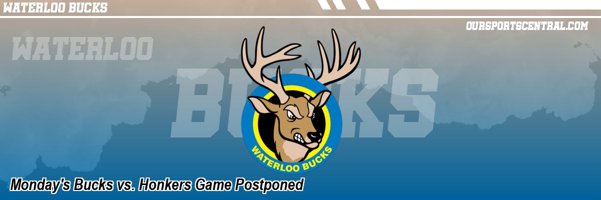 Monday's Bucks vs. Honkers Game Postponed