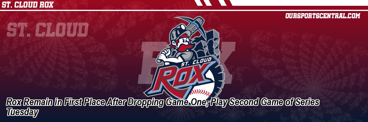 Rox Remain in First Place After Dropping Game One, Play Second Game of Series Tuesday
