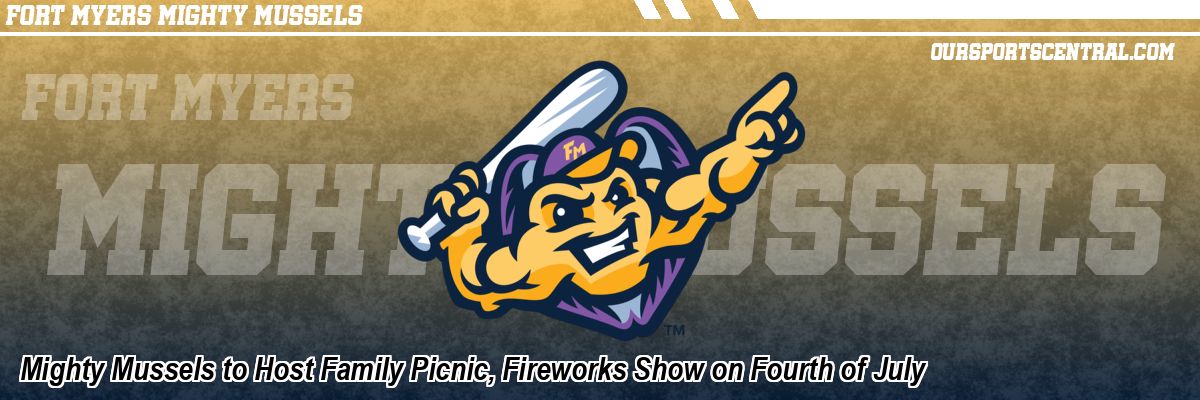 Mighty Mussels to Host Family Picnic, Fireworks Show on Fourth of July