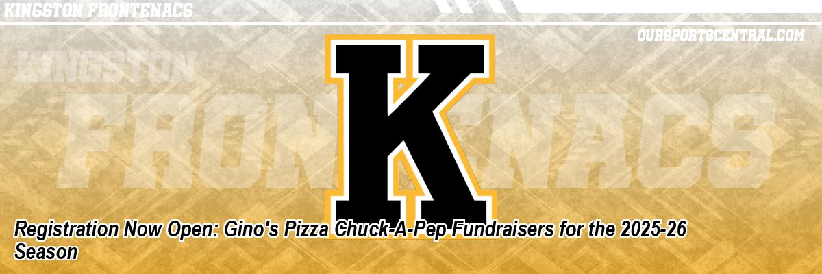 Registration Now Open: Gino's Pizza Chuck-A-Pep Fundraisers for the 2025-26 Season