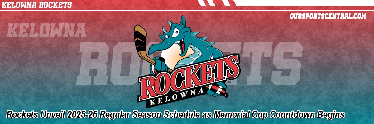 Rockets Unveil 2025-26 Regular Season Schedule as Memorial Cup Countdown Begins