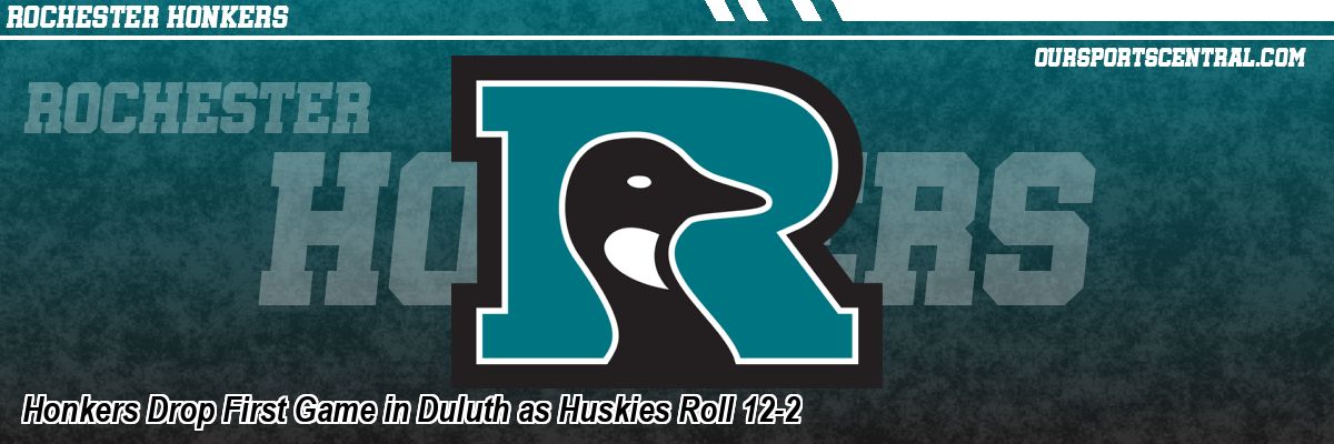 Honkers Drop First Game in Duluth as Huskies Roll 12-2