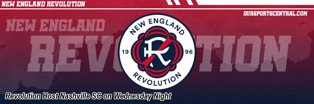 Revolution Host Nashville SC on Wednesday Night