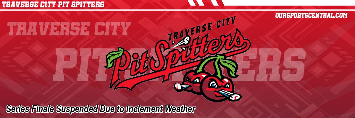 Series Finale Suspended Due to Inclement Weather