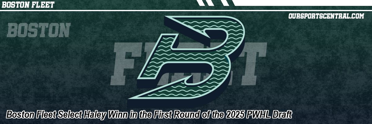Boston Fleet Select Haley Winn in the First Round of the 2025 PWHL Draft