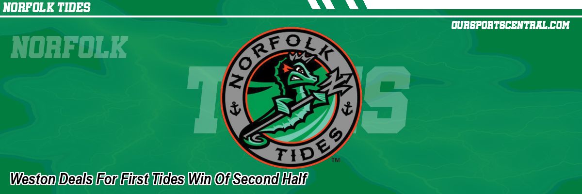 Weston Deals For First Tides Win Of Second Half