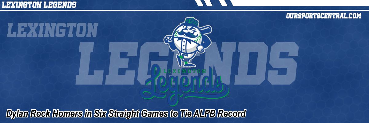 Dylan Rock Homers in Six Straight Games to Tie ALPB Record
