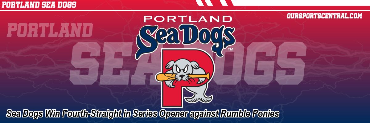 Sea Dogs Win Fourth-Straight in Series Opener against Rumble Ponies