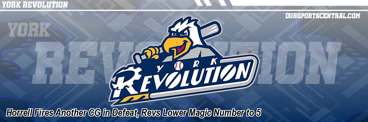 Horrell Fires Another CG in Defeat, Revs Lower Magic Number to 5