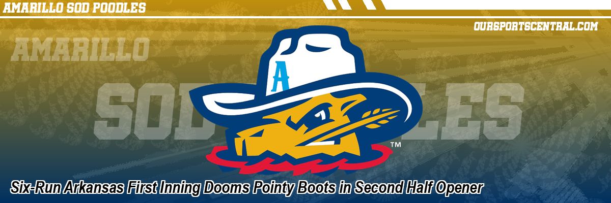 Six-Run Arkansas First Inning Dooms Pointy Boots in Second Half Opener