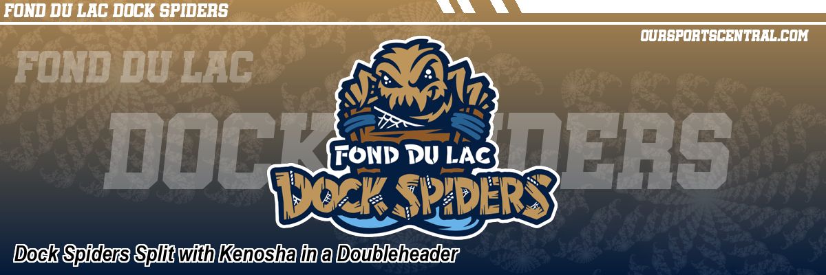 Dock Spiders Split with Kenosha in a Doubleheader